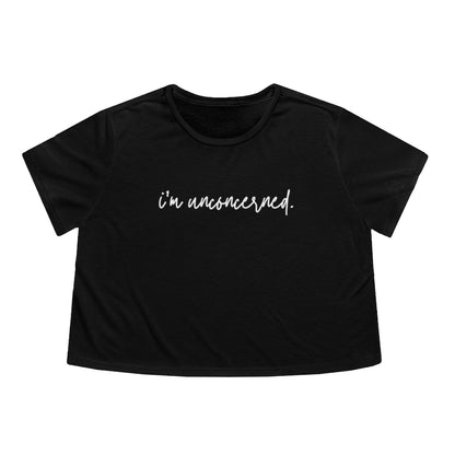 "I'm unconcerned" Women's Flowy Cropped Tee