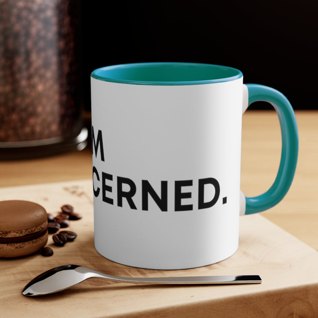 "I'm Unconcerned" 11oz Mug