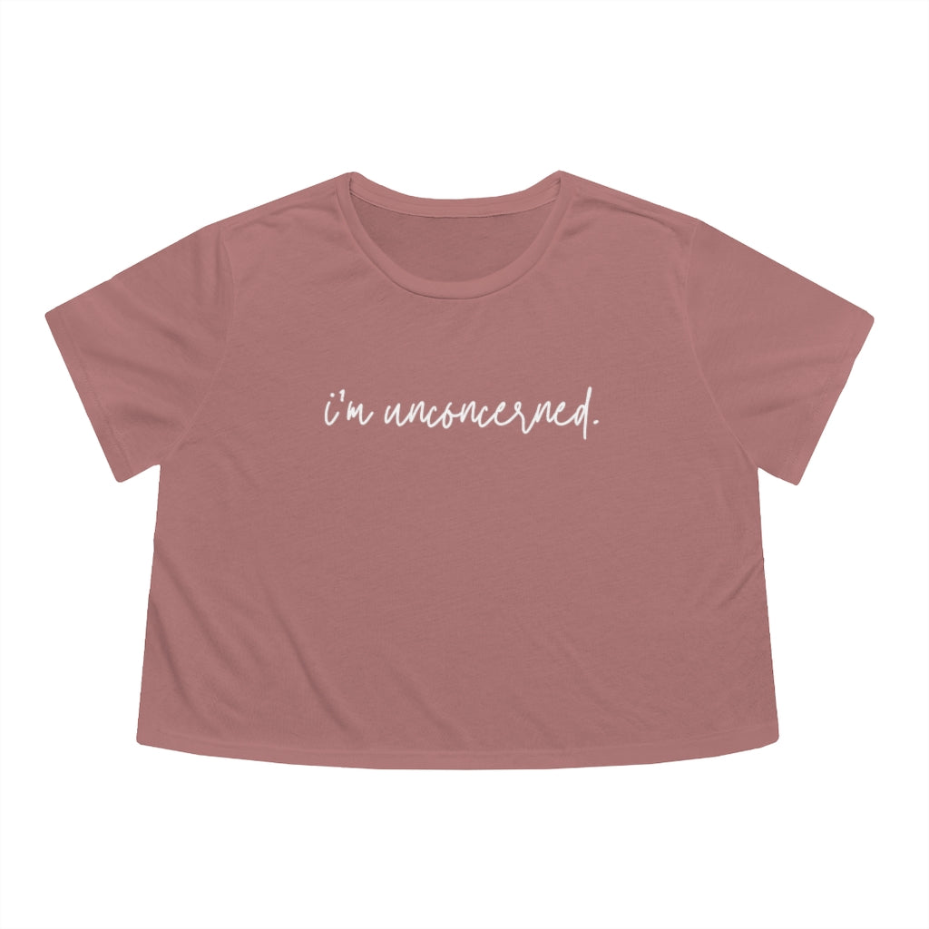 "I'm unconcerned" Women's Flowy Cropped Tee