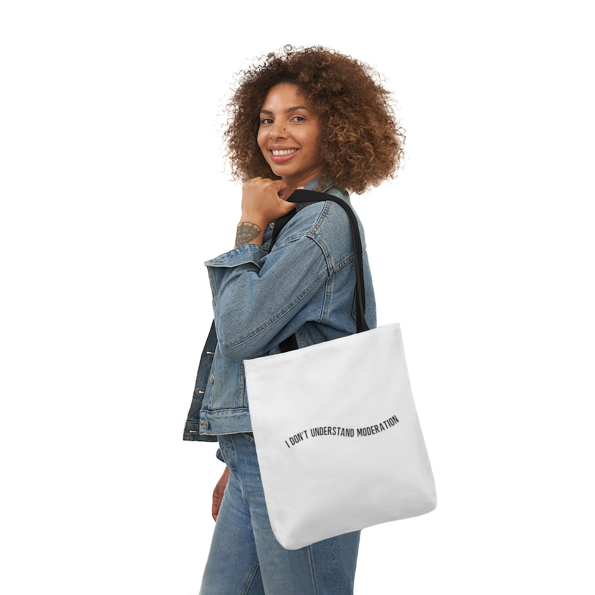 "I don't understand moderation" Polyester Canvas Tote Bag