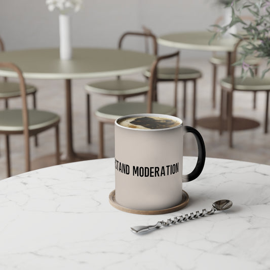 "I Don't Understand Moderation" Color-Changing Mug, 11oz